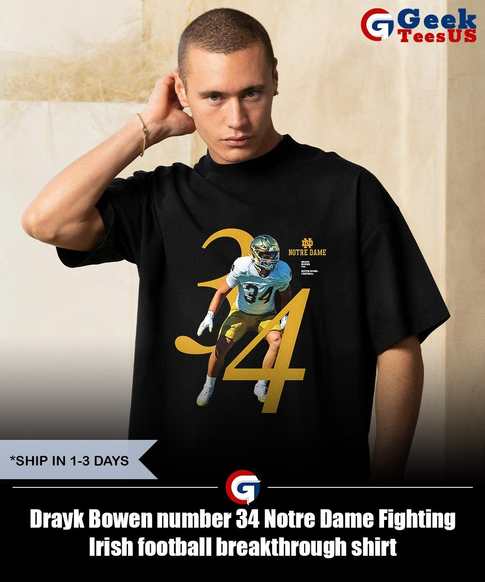 Drayk Bowen number 34 Notre Dame Fighting Irish football breakthrough shirt Unisex , , , Long Sleeve Tee