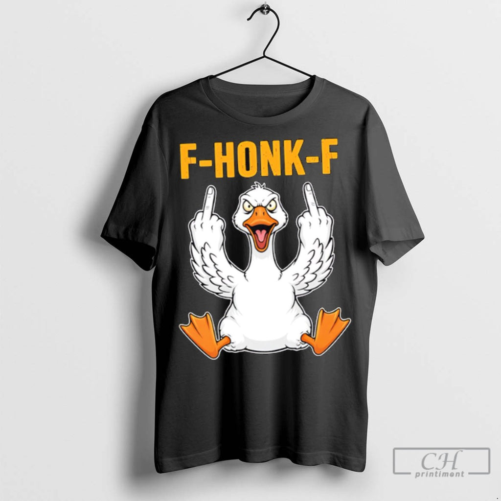 Duck F Honk F T Shirt Jpg