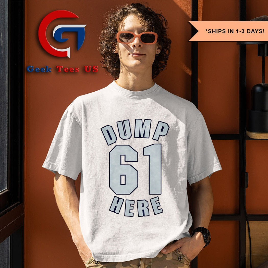 Dump 61 Here Mariners shirt Unisex , , , Long Sleeve Tee