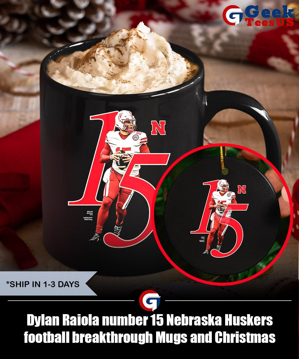 Dylan Raiola number 15 Nebraska Huskers football breakthrough shirt Unisex , , , Long Sleeve Tee