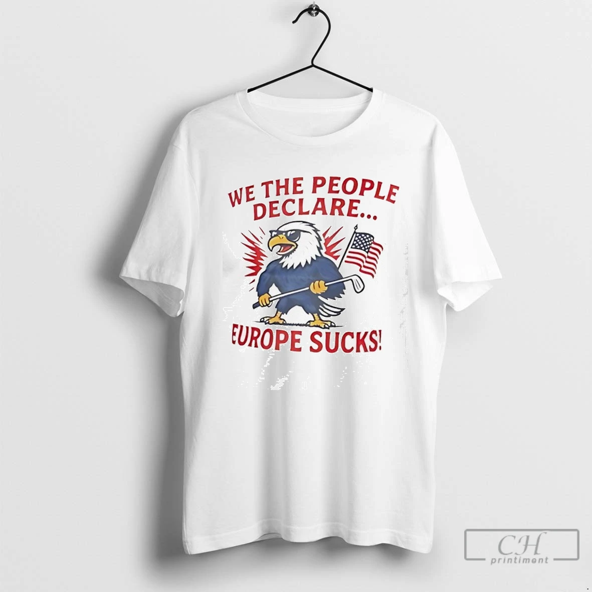 Eagle We The People Declare Europe Sucks