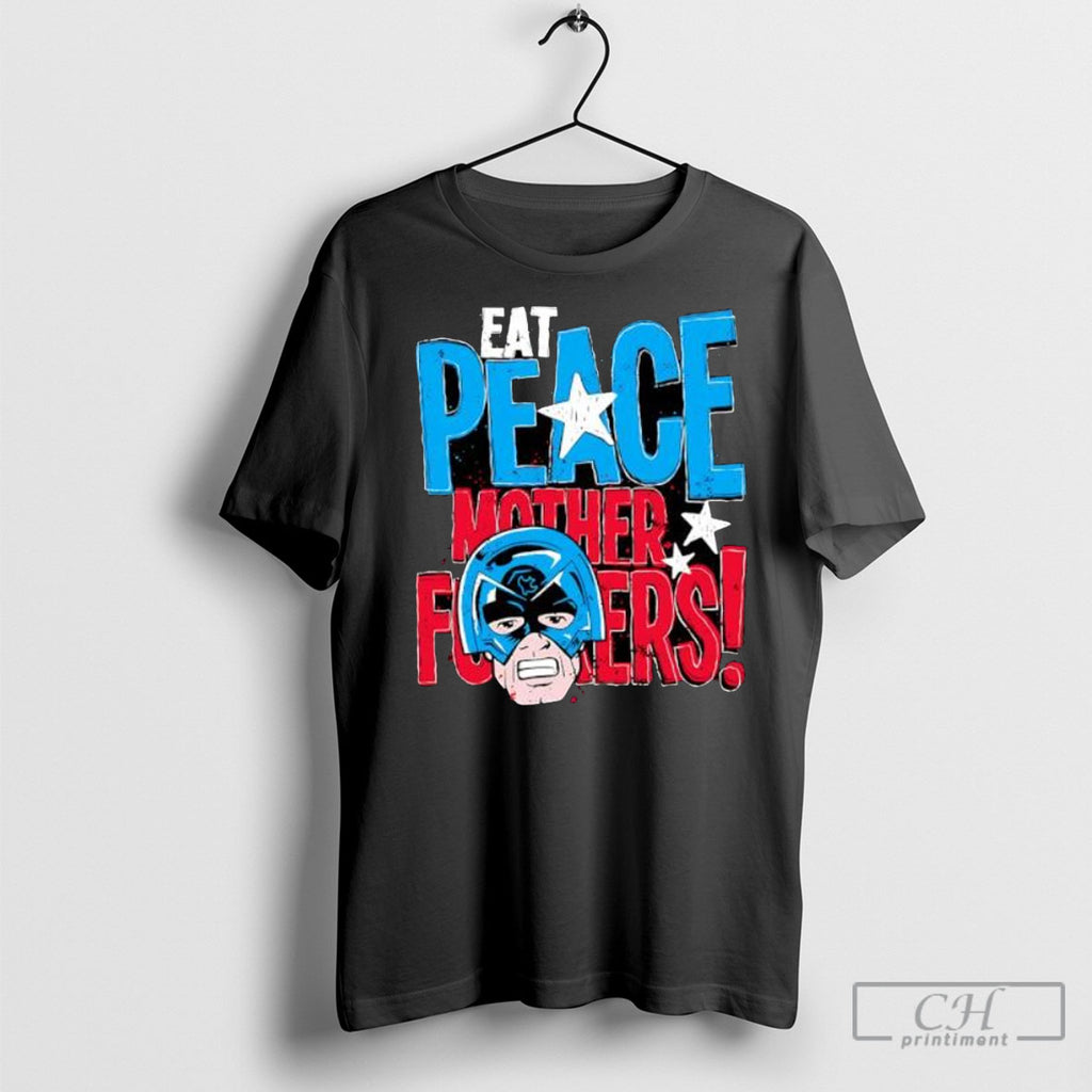 Eat Peace Mother Fuckers Peacemaker Shirts