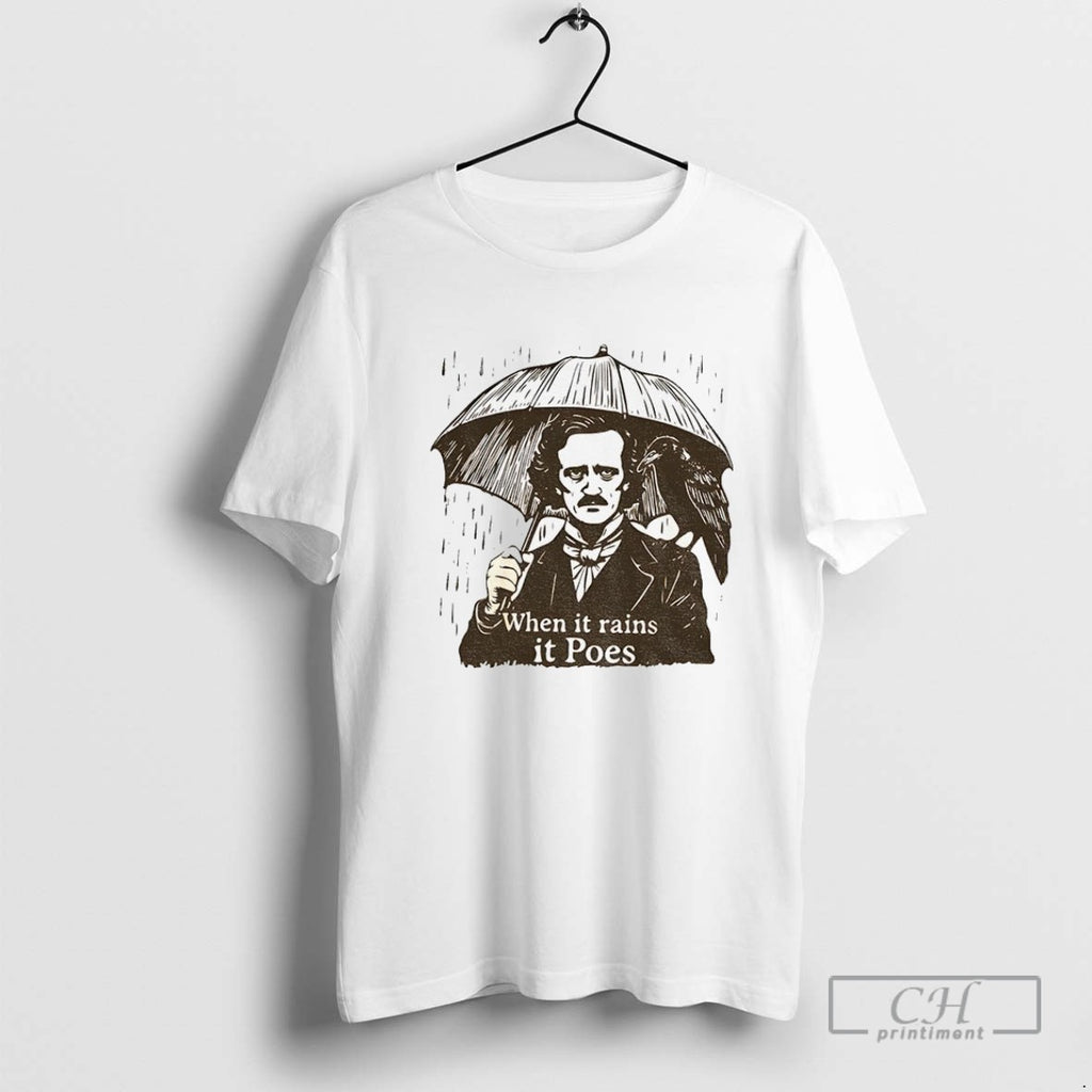 Edgar Allen Poe When It Rains It Poes