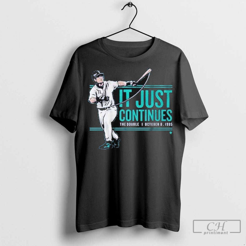 Edgar Martinez It Just Continues The Double Seattle Mariners T Shirt Jpg
