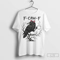 F Caw F Crow Graphic Ladies T Shirt Jpg