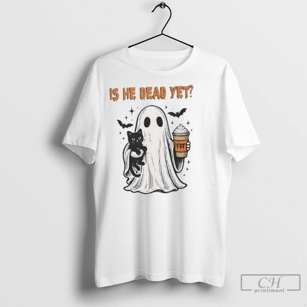 Fdt Boo Ghost Is He Dead Yet Halloween T Shirt Jpg