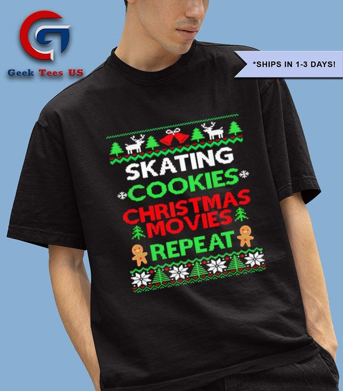 Figure Skater Gift Skating cookies Christmas movies repeat ugly Xmas shirt Unisex , , , Long Sleeve Tee