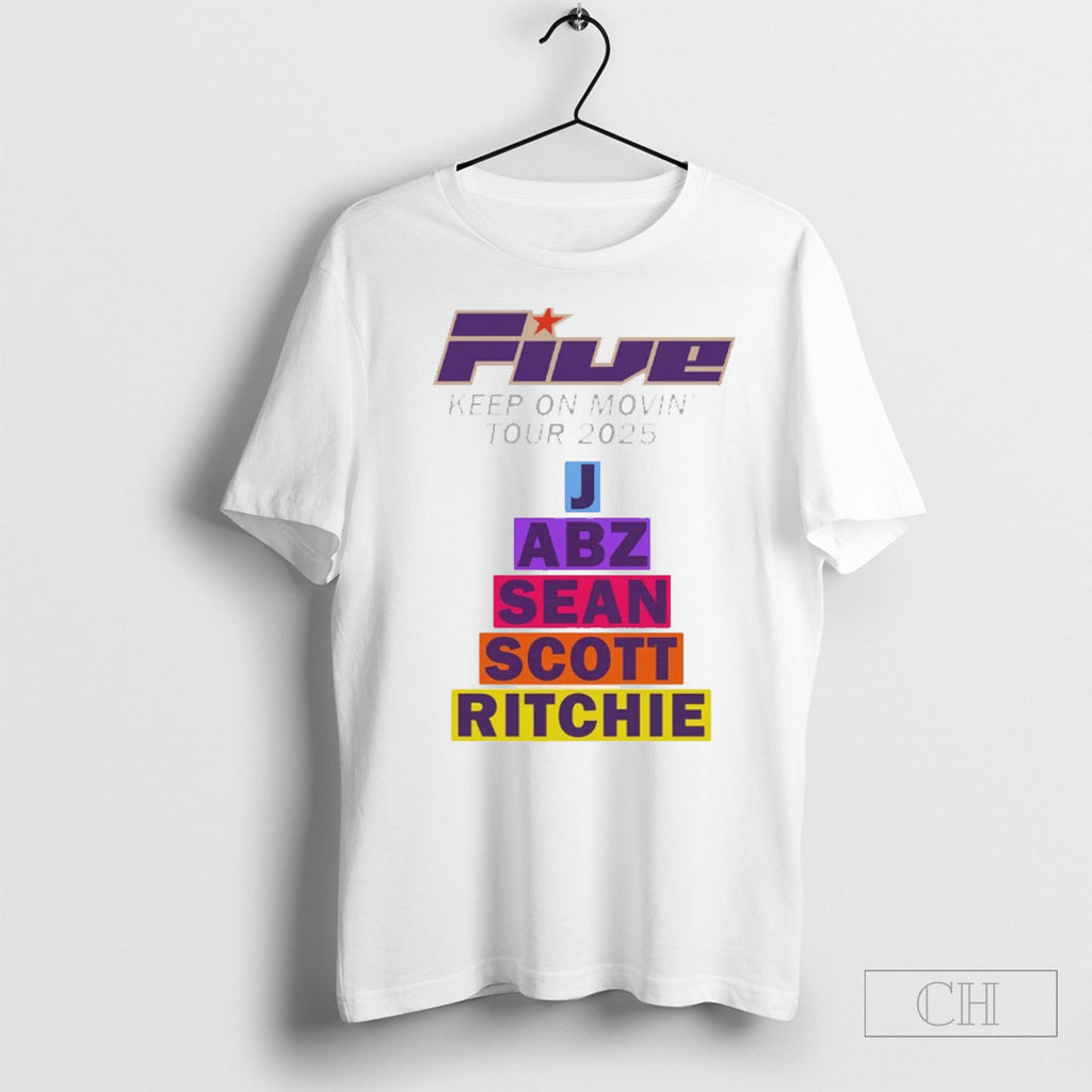 Five Keep On Moving Tour 2025 J Abz Sean Scott Ritchie Shirts