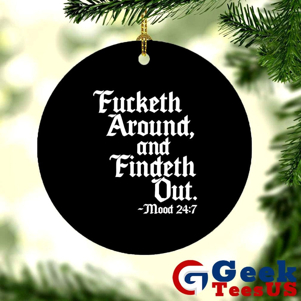 Fucketh around and findeth out mood shirt Unisex , , , Long Sleeve Tee
