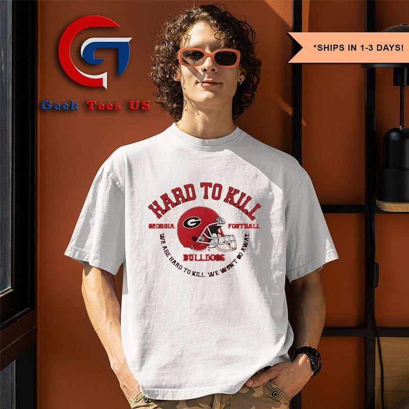 Georgia Bulldogs hard to kill we are hard to kill we won’t go away helmet shirt Unisex , , , Long Sleeve Tee
