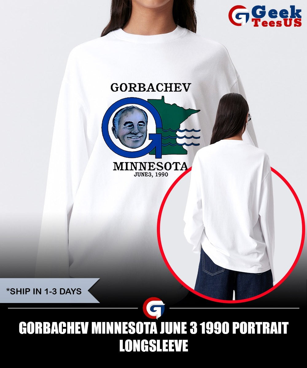 Gorbachev Minnesota June 3 1990 portrait shirt Unisex , , , Long Sleeve Tee