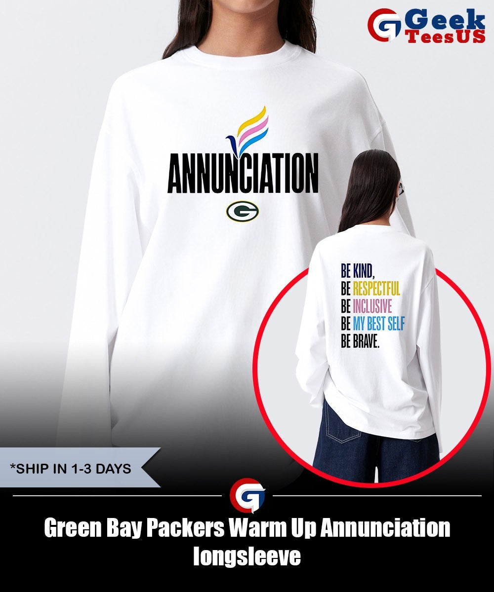 Green Bay Packers Warm Up Annunciation shirt Unisex , , , Long Sleeve Tee