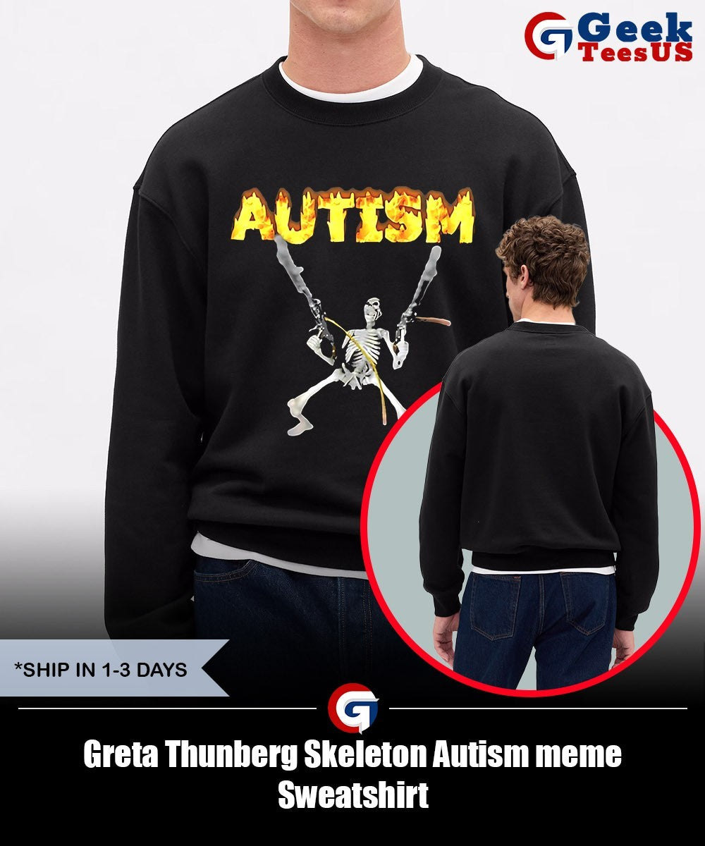 Greta Thunberg Skeleton Autism meme shirt Unisex , , , Long Sleeve Tee
