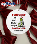 Grinch I crochet so I don’t choke people save a life send yarn Christmas Ornament Unisex , , , Long Sleeve Tee