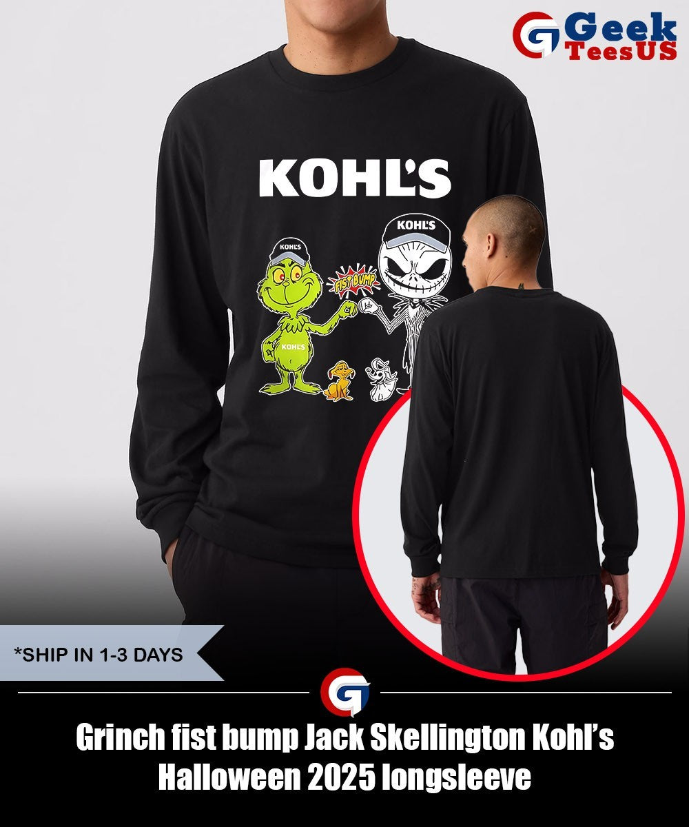Grinch fist bump Jack Skellington Kohl’s Halloween 2025 shirt Unisex , , , Long Sleeve Tee