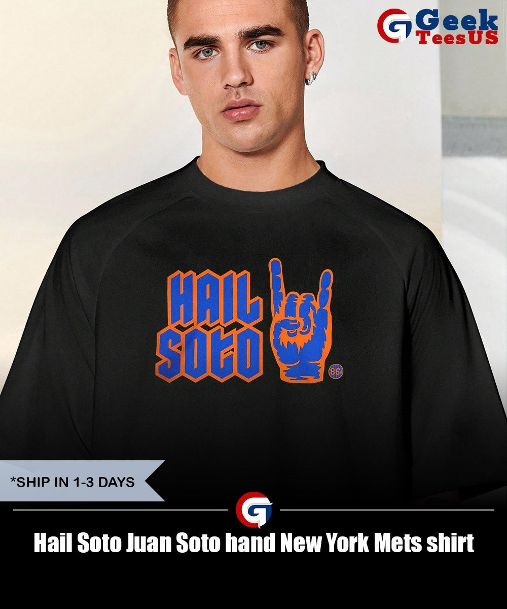 Hail Soto Juan Soto hand New York Mets shirt Unisex , , , Long Sleeve Tee