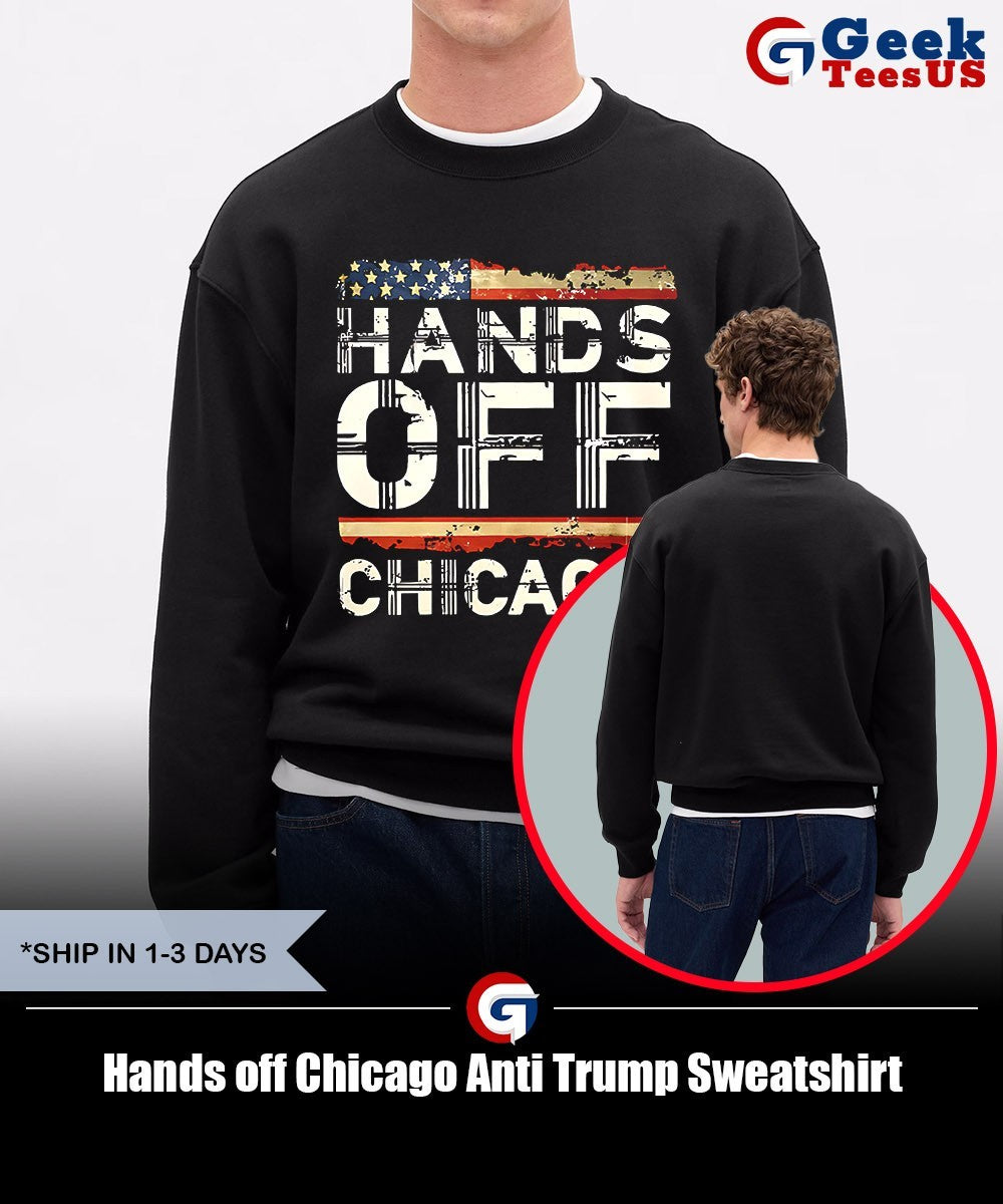Hands off Chicago Anti Trump shirt Unisex , , , Long Sleeve Tee