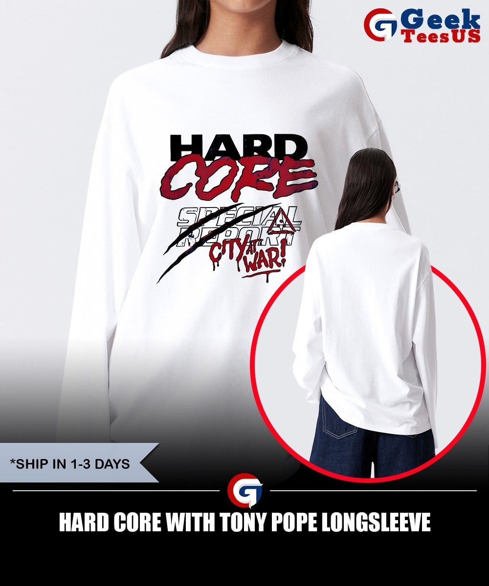 Hard Core with Tony Pope shirt Unisex , , , Long Sleeve Tee