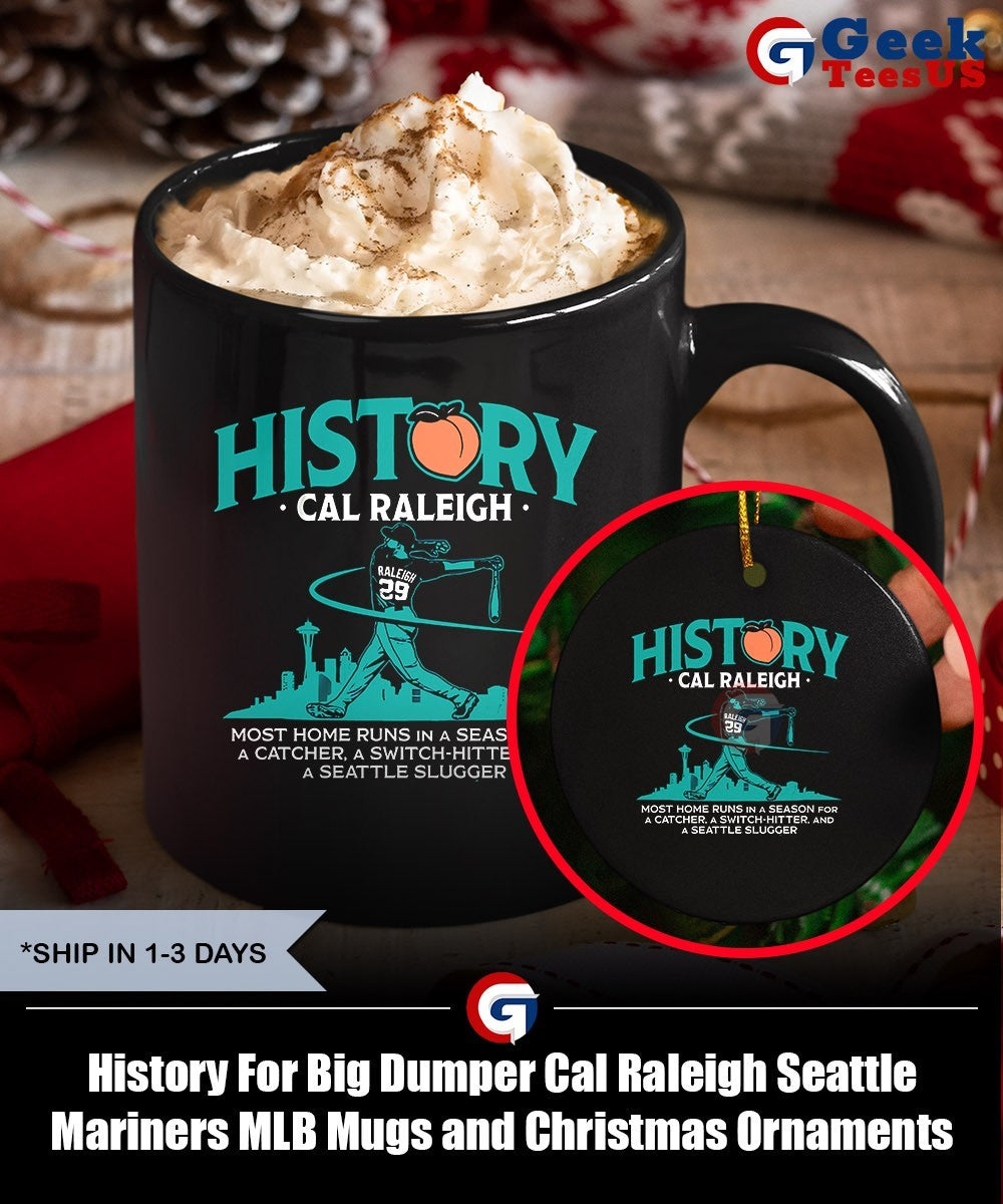 History For Big Dumper Cal Raleigh Seattle Mariners MLB shirt Unisex , , , Long Sleeve Tee