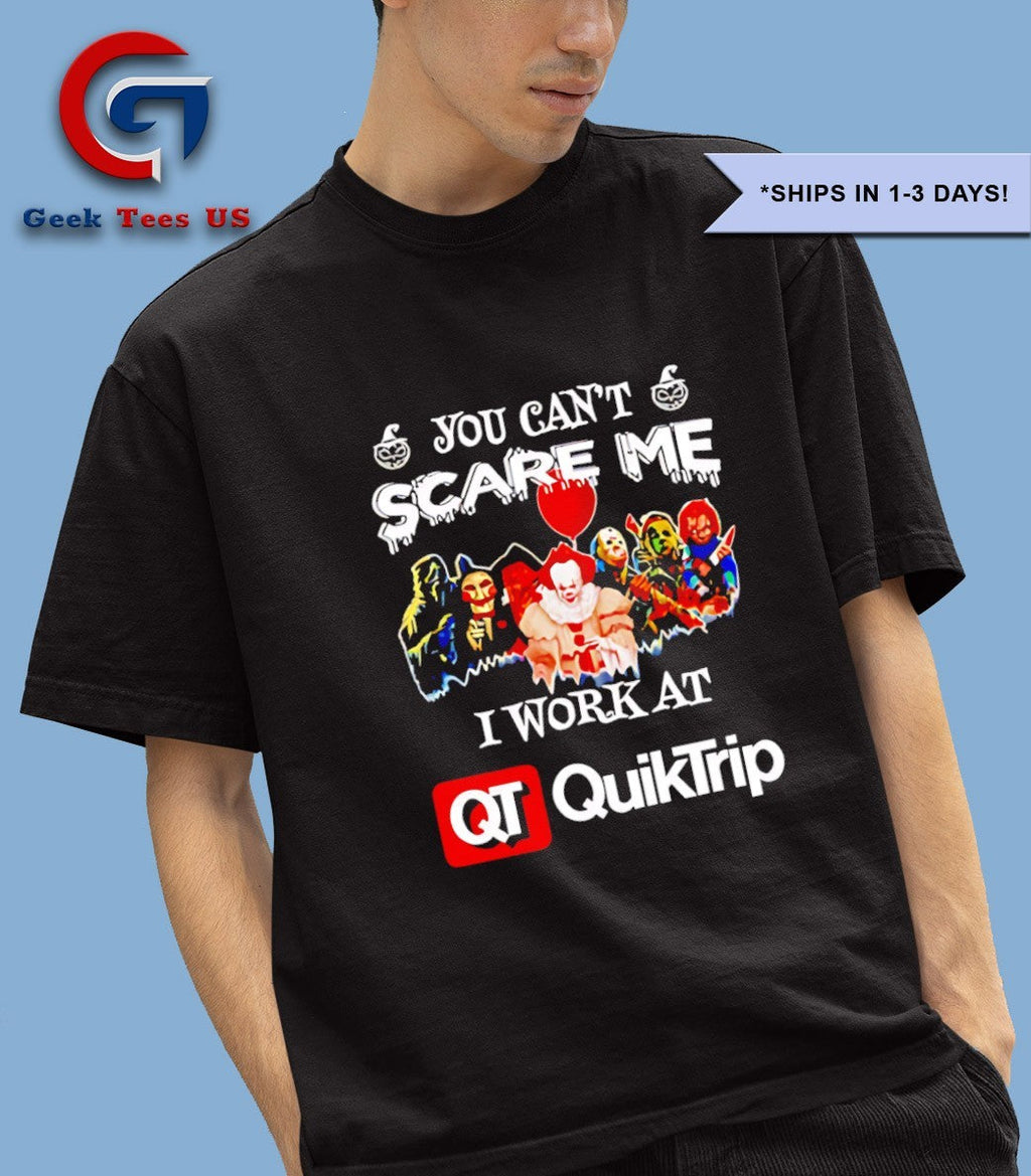 Horror characters you can’t scare me I work at Quiktrip Halloween Unisex , , , Long Sleeve Tee