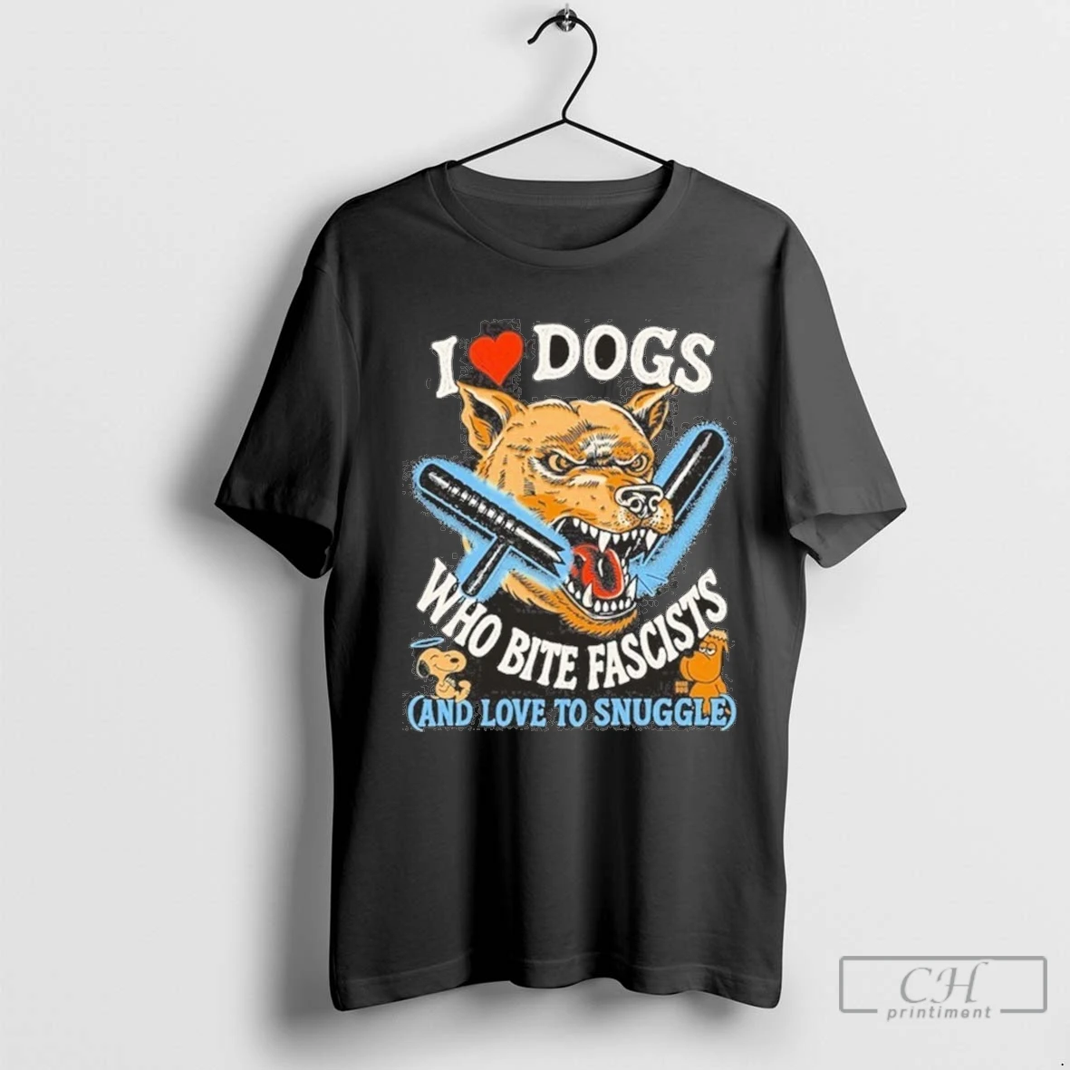 I Love Dogs Who Bite Fascists