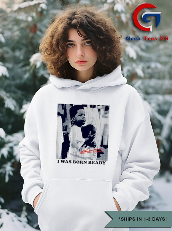I Was Born Ready Vladimir Guerrero Jr young Toronto Blue Jays MLB signature shirt Unisex , , , Long Sleeve Tee
