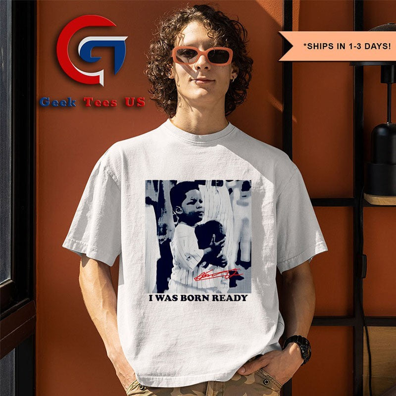 I Was Born Ready Vladimir Guerrero Jr young Toronto Blue Jays MLB signature shirt Unisex , , , Long Sleeve Tee