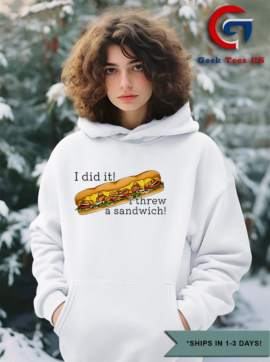 I did it I threw a Sandwich shirt Unisex , , , Long Sleeve Tee