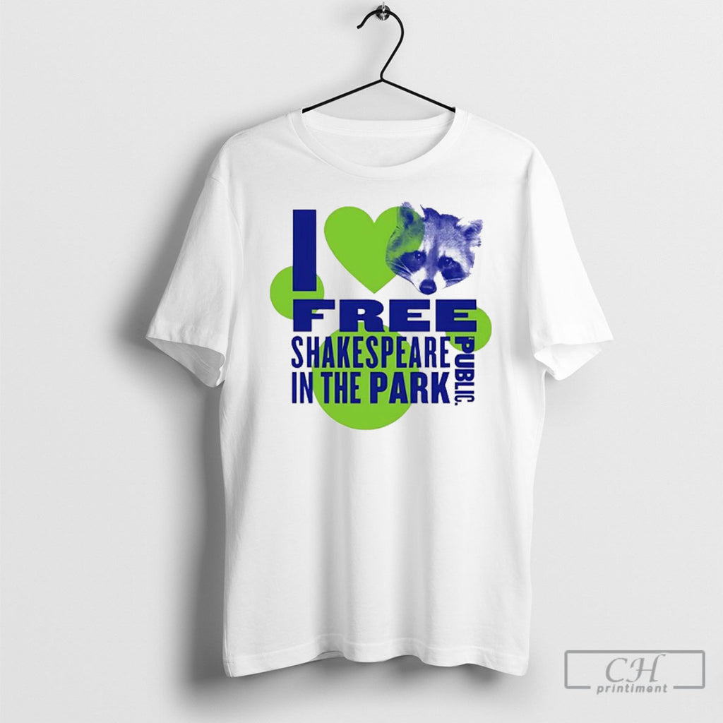 I Free Shakespeare In The Park Raccoon Shirts
