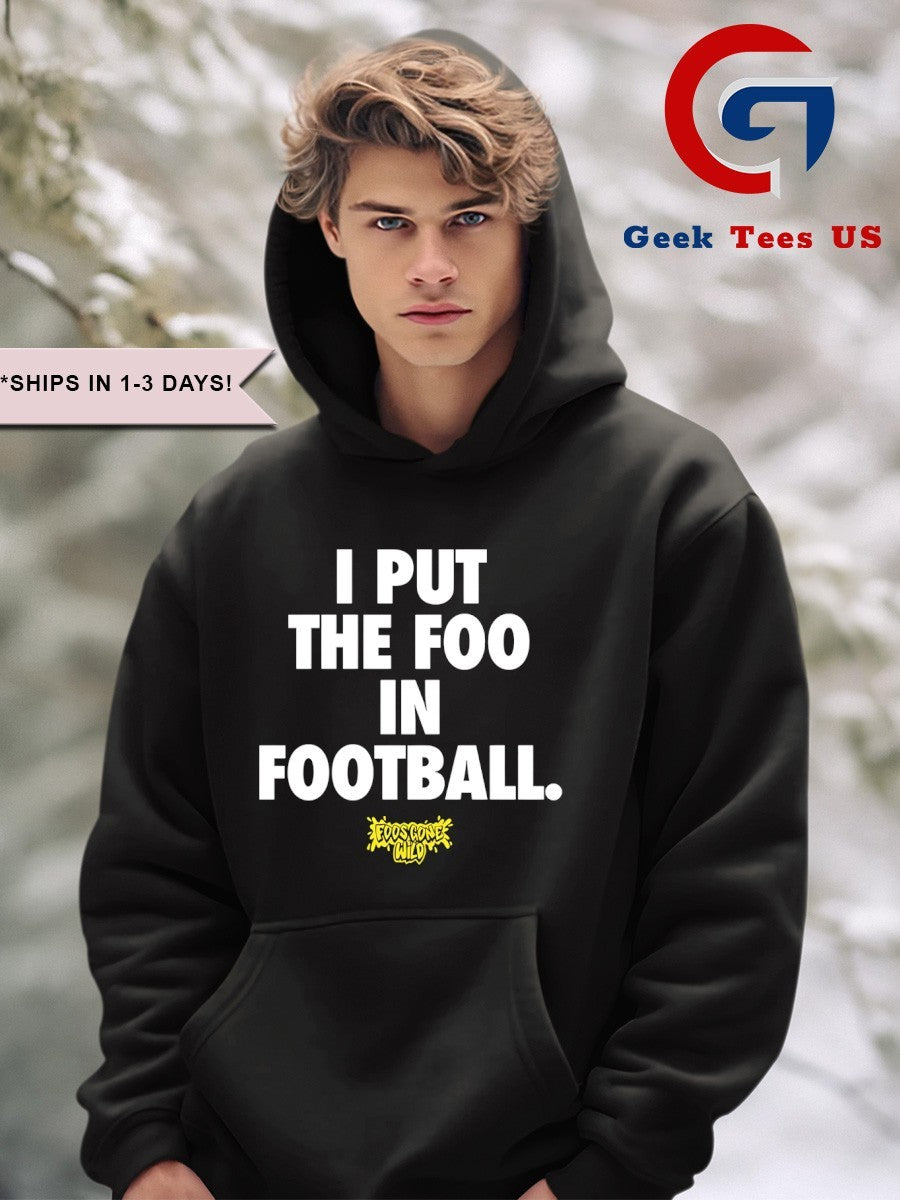 I put the foo in football shirt Unisex , , , Long Sleeve Tee