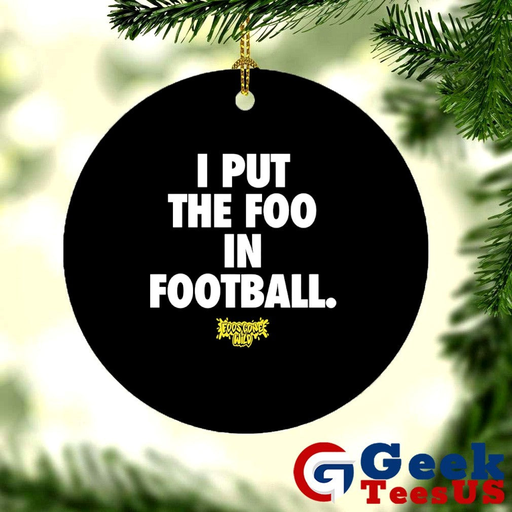 I put the foo in football shirt Unisex , , , Long Sleeve Tee