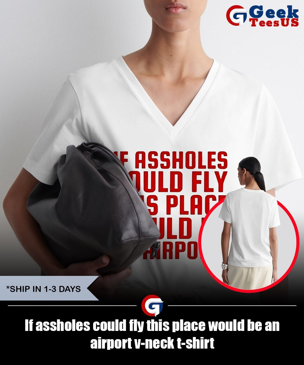 If assholes could fly this place would be an airport shirt Unisex , , , Long Sleeve Tee