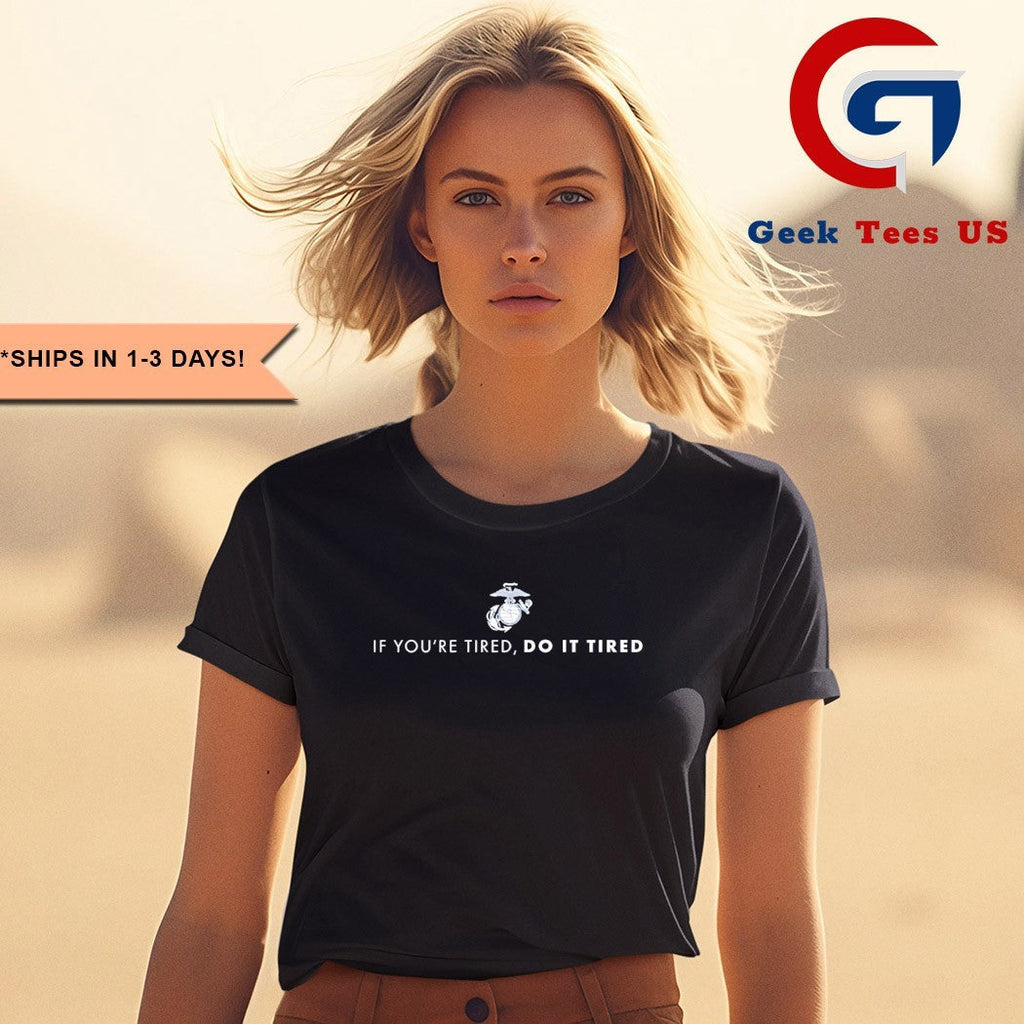 If you’re tired do it tired shirt Unisex , , , Long Sleeve Tee