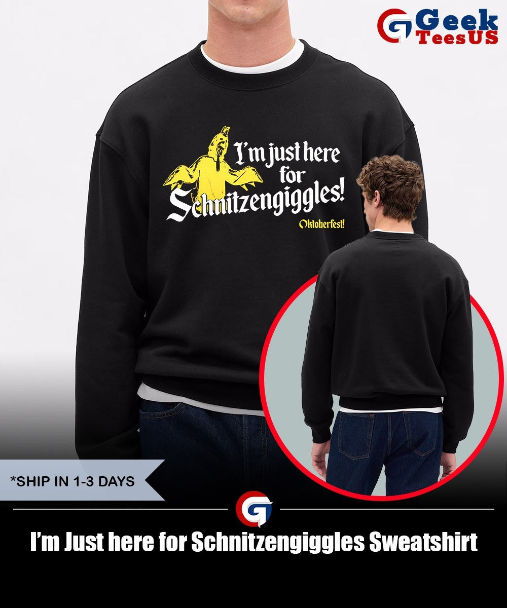 I’m Just here for Schnitzengiggles Unisex , , , Long Sleeve Tee