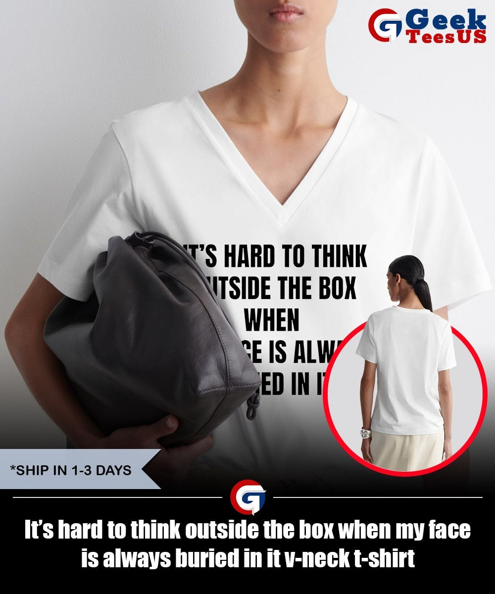 It’s hard to think outside the box when my face is always buried in it shirt Unisex , , , Long Sleeve Tee
