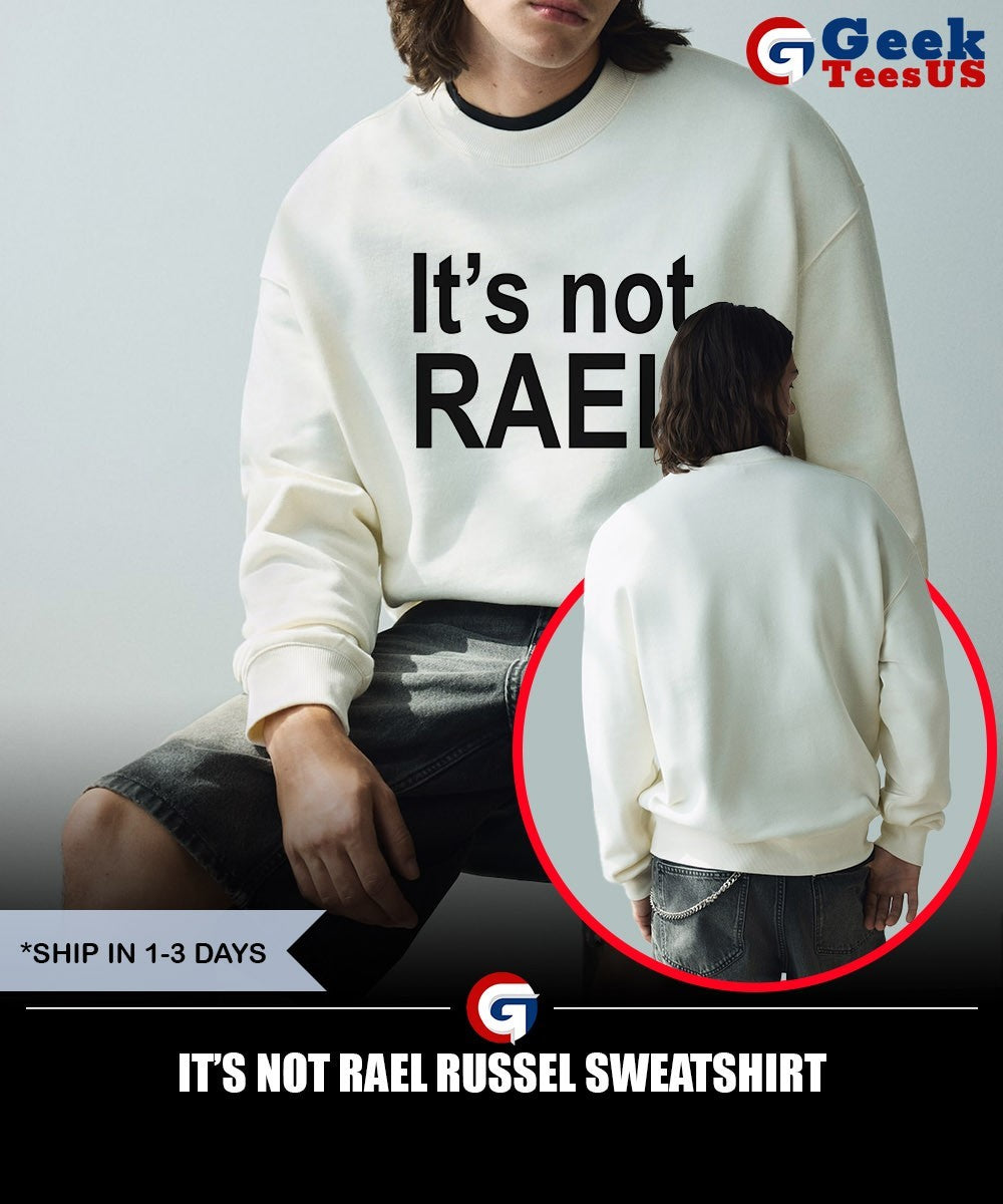 It’s not Rael Russel shirt Unisex , , , Long Sleeve Tee