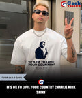 It’s ok to love your country Charlie Kirk shirt Unisex , , , Long Sleeve Tee