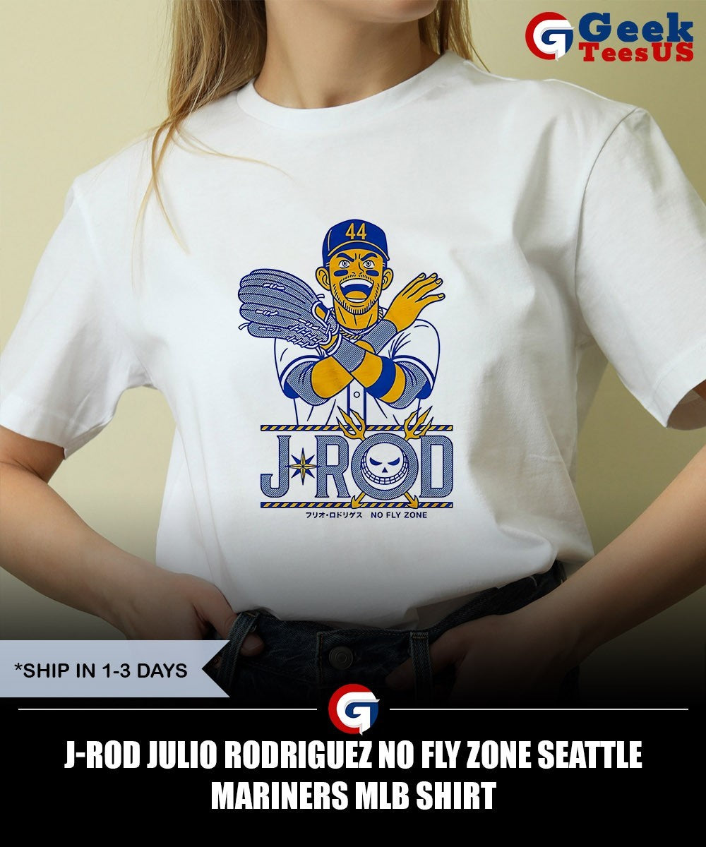 J-Rod Julio Rodriguez No Fly Zone Seattle Mariners MLB shirt Unisex , , , Long Sleeve Tee