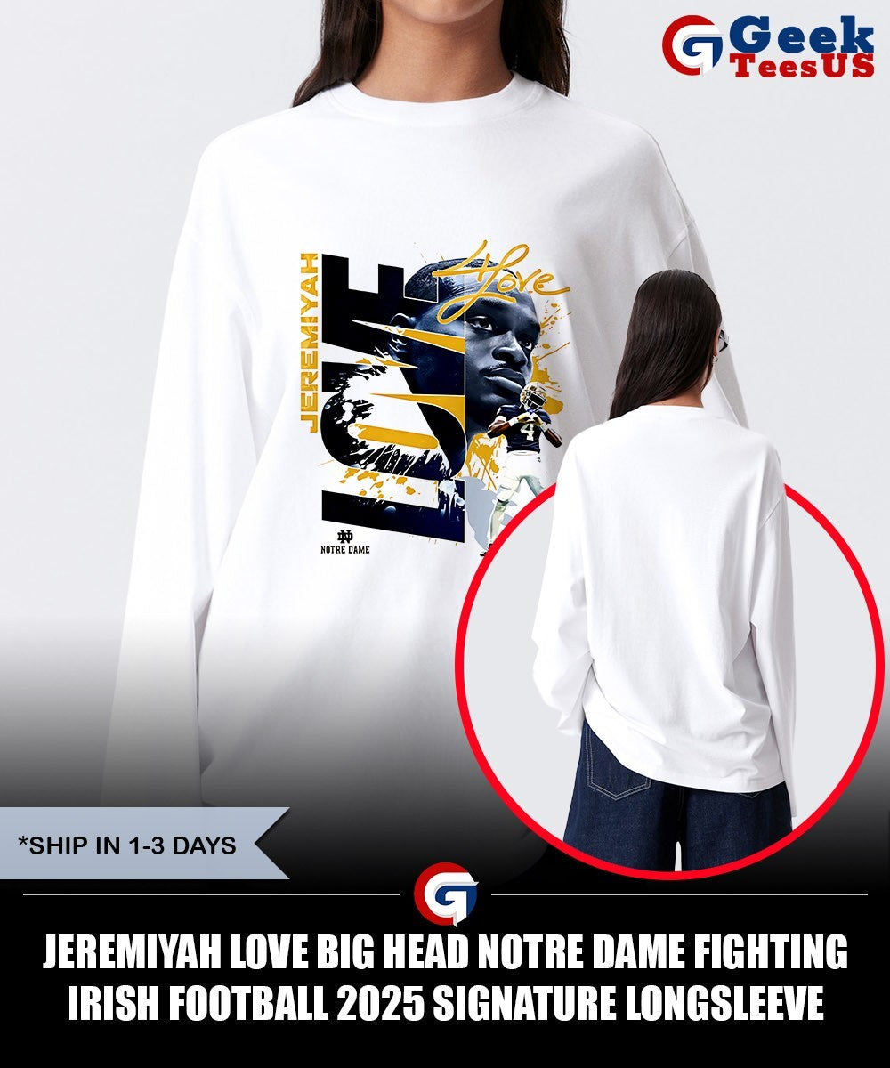 Jeremiyah Love big head Notre Dame Fighting Irish football 2025 signature shirt Unisex , , , Long Sleeve Tee