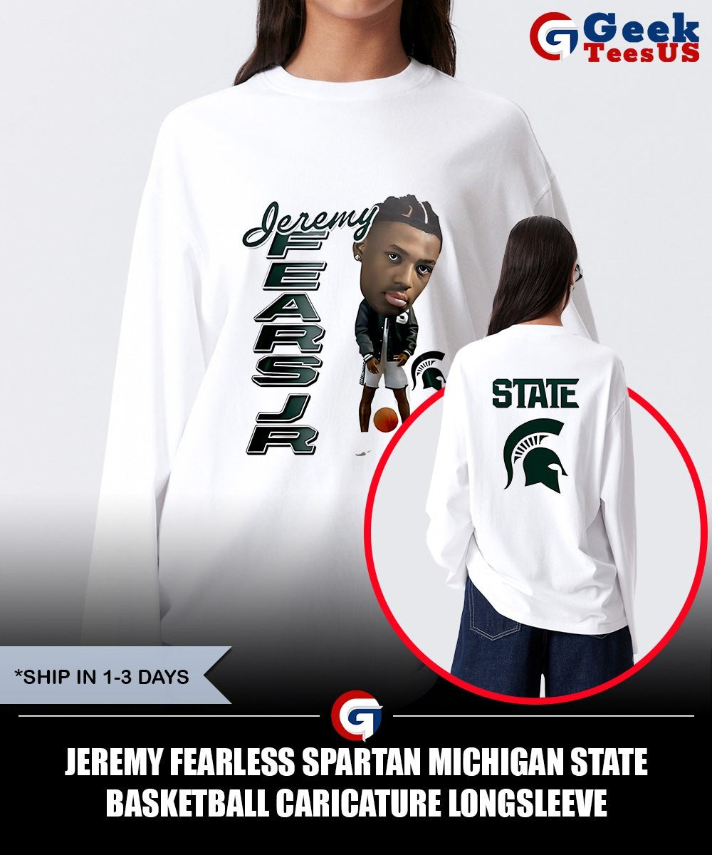 Jeremy Fearless Spartan Michigan State Basketball caricature shirt Unisex , , , Long Sleeve Tee