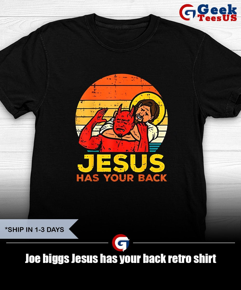 Joe biggs Jesus has your back retro shirt Unisex , , , Long Sleeve Tee