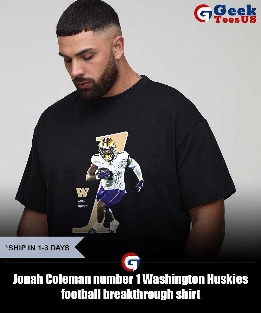 Jonah Coleman number 1 Washington Huskies football breakthrough shirt Unisex , , , Long Sleeve Tee