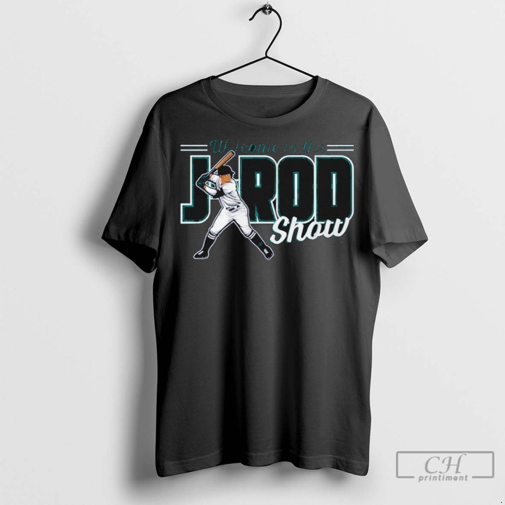 Julio Rodriguez Welcome To The J Rod Show Seattle Mariners T Shirt Jpg