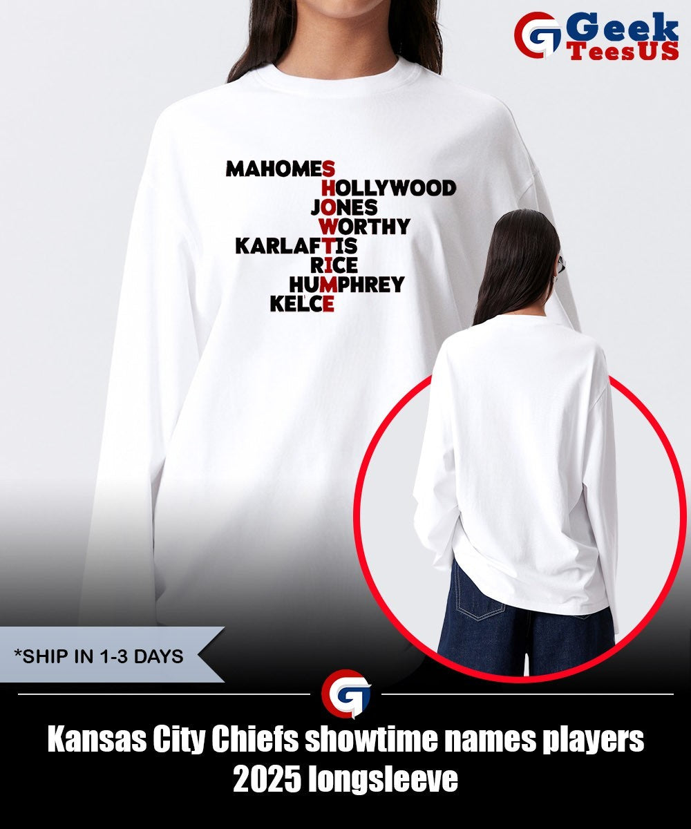 Kansas City Chiefs showtime names players 2025 shirt Unisex , , , Long Sleeve Tee