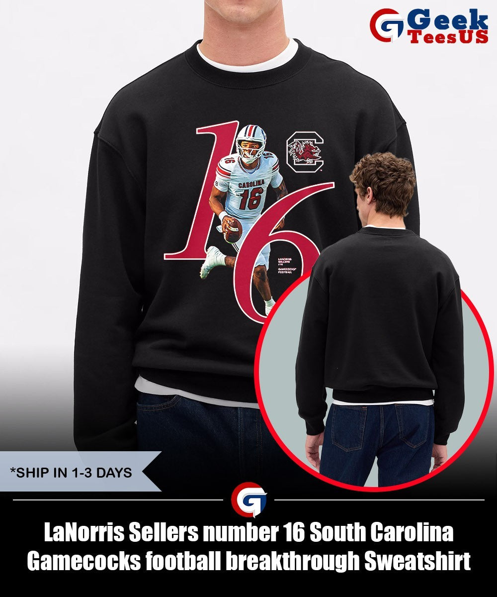 LaNorris Sellers number 16 South Carolina Gamecocks football breakthrough shirt Unisex , , , Long Sleeve Tee