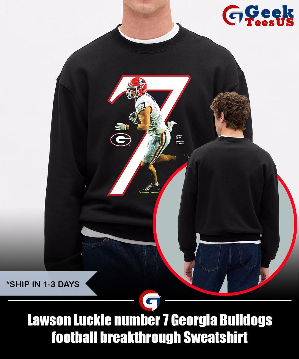 Lawson Luckie number 7 Georgia Bulldogs football breakthrough shirt Unisex , , , Long Sleeve Tee