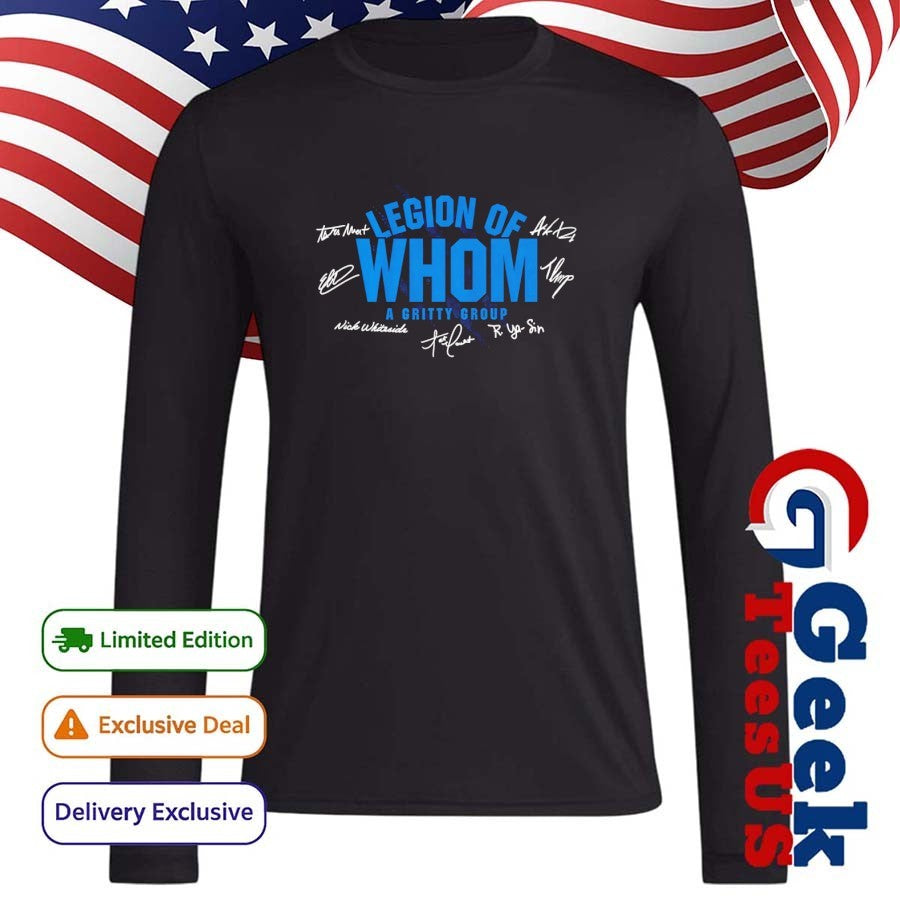 Legion of Whom a Gritty Group Detroit Lions Football signature shirt Unisex , , , Long Sleeve Tee
