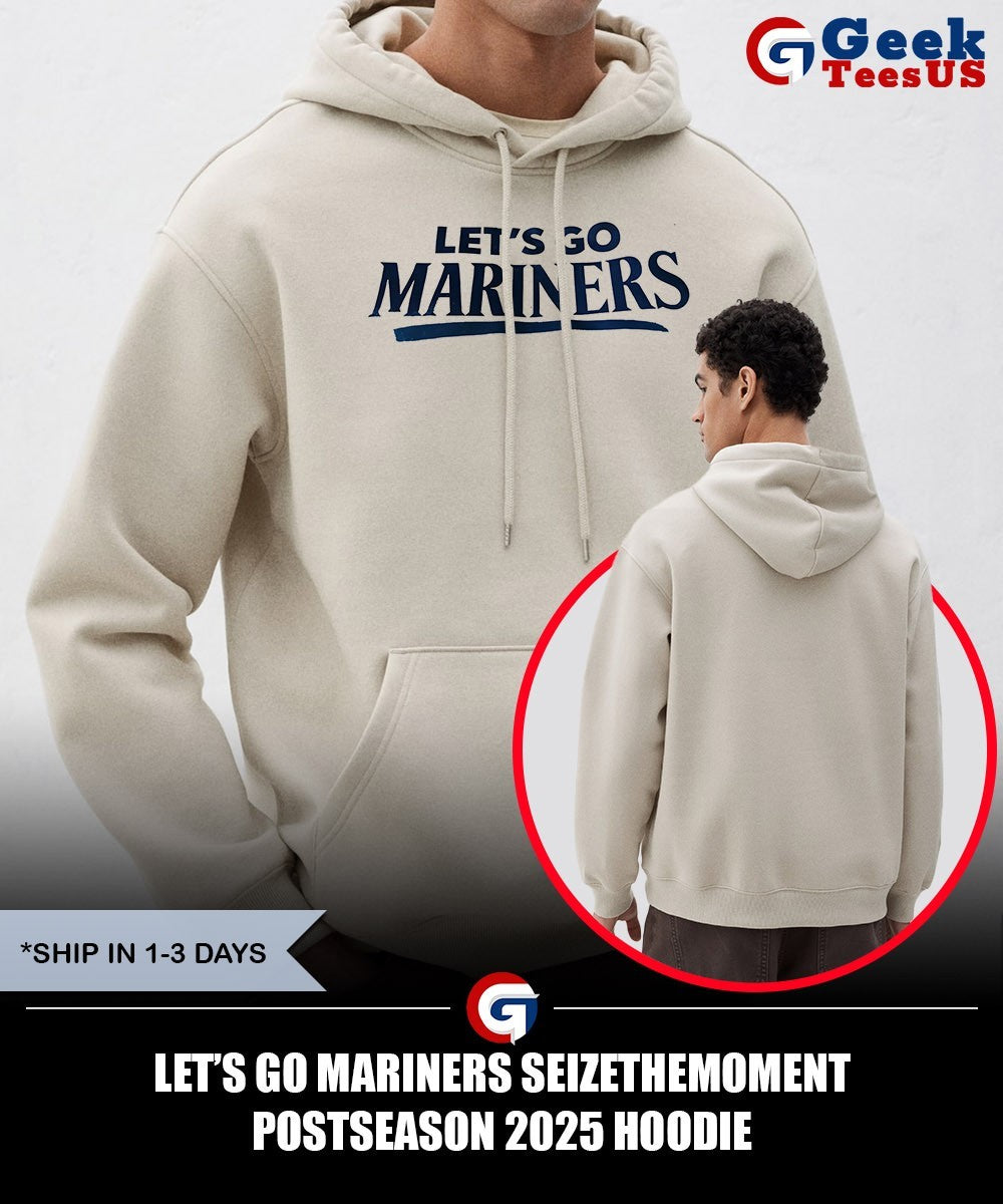 Let’s go Mariners SeizeTheMoment Postseason 2025 shirt Unisex , , , Long Sleeve Tee