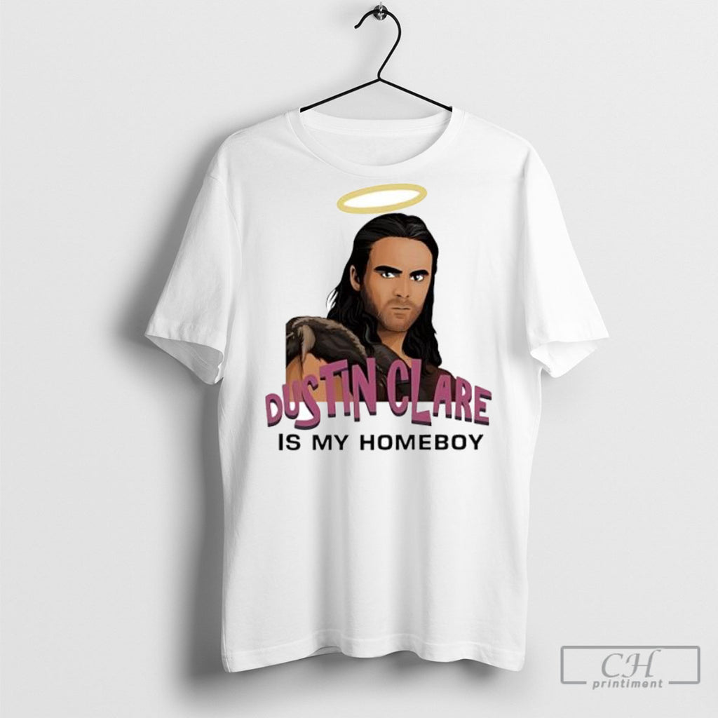 Liam Dustin Clare Is My Homeboy Funny Fan Shirts