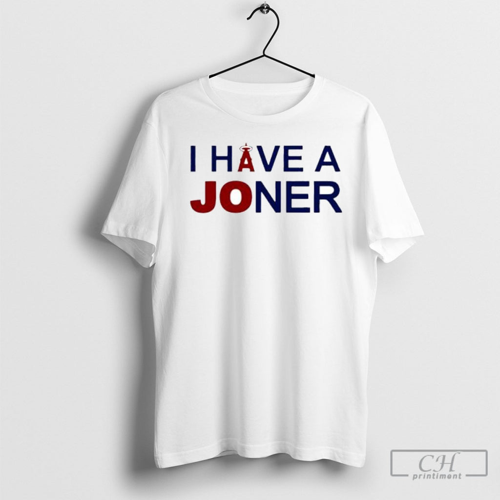 Los Angeles Angels I Have A Joner Shirts